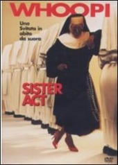 Copertina  Sister act : una svitata in abito da suora