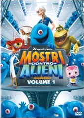 Copertina  Mostri contro alieni : volume 1 = (Monsters vs Aliens)