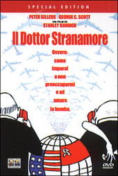 Copertina  Il Dottor Stranamore, ovvero: Come imparai a non preoccuparmi e ad amare la bomba