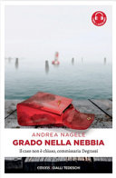 Copertina  Grado nella nebbia : il caso non è chiuso, commissaria Degrassi