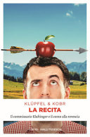 Copertina  La recita : il commissario Kluftinger e il conto alla rovescia