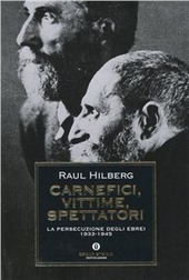 Copertina  Carnefici, vittime, spettatori : la persecuzione degli ebrei : 1933-1945