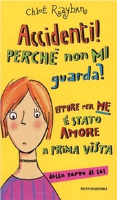 Copertina  Accidenti! Perchè non mi guarda? : eppure per me e' stato amore a prima vista : dalla parte di lei ; Accidenti! perche non mi guarda? : eppure per me e' stato amore a prima vista : dalla parte di lui