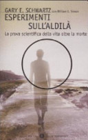 Copertina  Esperimenti sull'aldilà : la prova scientifica della vita oltre la morte