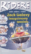 Copertina  Zack Galaxy : inseguimento spaziale