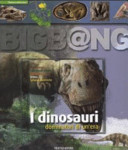 Copertina  I dinosauri : dominatori di un'era