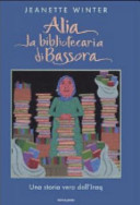 Copertina  Alia la bibliotecaria di Bassora : una storia vera dall'Iraq