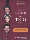 Copertina  Il meglio del Trio : le gag più esilaranti, i personaggi più divertenti