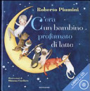 Copertina  C'era un bambino profumato di latte