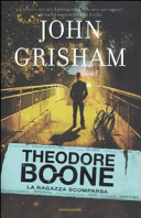 Copertina  Theodore Boone. La ragazza scomparsa
