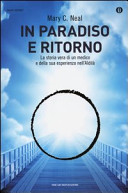Copertina  In paradiso e ritorno : la vera storia di un medico e della sua esperienza nell'Aldilà