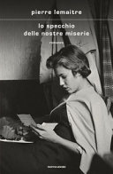 Copertina  Lo specchio delle nostre miserie : romanzo