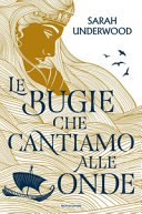 Copertina  Le bugie che cantiamo alle onde