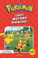 Copertina  Pokémon. Luci! Motore! Pikachu!