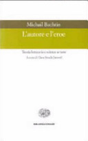 Copertina  L'autore e l'eroe : teoria letteraria e scienze umane