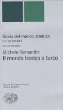 Copertina  Il mondo iranico e turco dall'avvento dell'Islàm all'affermazione dei Safavidi