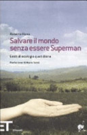 Copertina  Salvare il mondo senza essere Superman : gesti di ecologia quotidiana