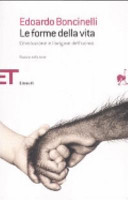 Copertina  Le forme della vita : l'evoluzione e l'origine dell'uomo