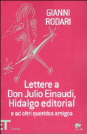 Copertina  Lettere a don Julio Einaudi, Hidalgo editorial e ad altri queridos amigos : (1952-1980)