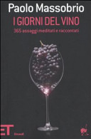 Copertina  I giorni del vino : 365 assaggi meditati e raccontati