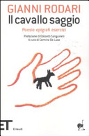 Copertina  Il cavallo saggio : poesie, epigrafi, esercizi