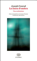 Copertina  La linea d'ombra : una confessione