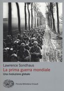 Copertina  La prima guerra mondiale : una rivoluzione globale