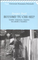 Copertina  Eccomi! tu chi sei? : limiti, vicinanza, rispetto tra adulti e bambini