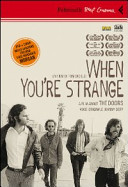 Copertina  When you're strange : a film about the Doors
