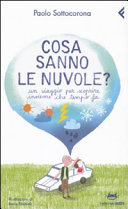 Copertina  Cosa sanno le nuvole? : un viaggio per scoprire insieme che tempo fa