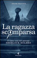 Copertina  La ragazza scomparsa : il terzo caso del giovane Sherlock Holmes