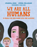 Copertina  We are all humans : 15 parole che non fanno rima con razzismo