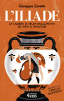 Copertina  L'Iliade : la guerra di Troia raccontata da vinti e vincitori