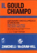 Copertina  Il Gould Chiampo : dizionario enciclopedico di medicina inglese-italiano, italiano-inglese : tratto dal Blakistonʼs Gould medical dictionary, edito da McGraw-Hill (New York)