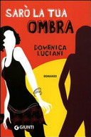 Copertina  Sarò la tua ombra : l'amicizia è un trucco?!