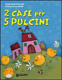 Copertina  2 case per 5 pulcini