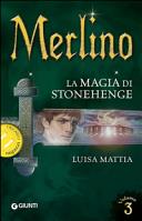 Copertina  Merlino. La magia di Stonehenge : romanzo