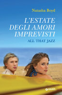 Copertina  L'estate degli amori imprevisti = All that jazz