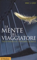 Copertina  La mente del viaggiatore : dall'Odissea al turismo globale