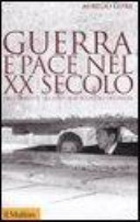 Copertina  Guerra e pace nel 20. secolo : dai conflitti tra Stati allo scontro di civilta