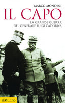 Copertina  Il Capo : la grande guerra del generale Luigi Cadorna