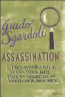 Copertina  A.S.S.A.S.S.I.N.A.T.I.O.N. : [l'incomparabile avventura del figlio segreto di Sherlock Holmes]