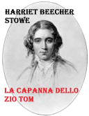 Copertina  La capanna dello zio Tom, ovvero La vita dei negri negli stati schiavisti d'America