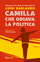 Copertina  Camilla che odiava la politica