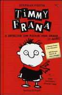Copertina  Timmy Frana. Il detective che risolve ogni grana (o quasi)