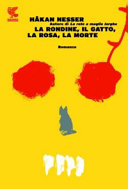 Copertina  La rondine, il gatto, la rosa, la morte