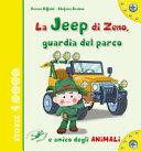 Copertina  La jeep di Zeno guardia del parco e amico degli animali