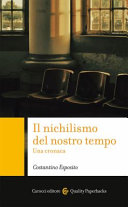 Copertina  Il nichilismo del nostro tempo : una cronaca