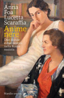 Copertina  Anime nere : due donne e due destini nella Roma nazista