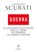 Copertina  Guerra : il grande racconto delle armi da Omero ai giorni nostri